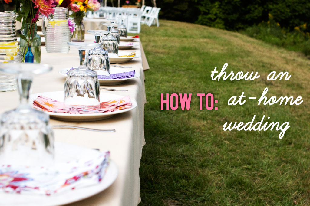 At Home Wedding A Practical Wedding Blog Ideas For The Modern