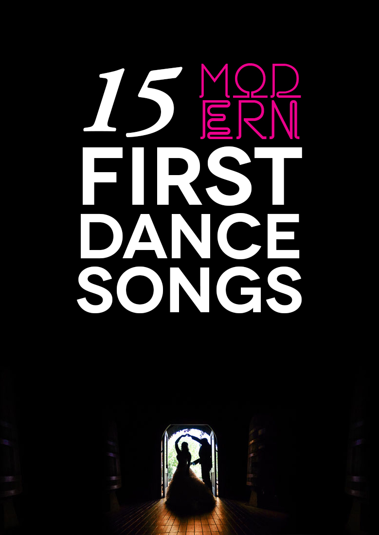 of course, we want all your picks for best modern first dance songs ...