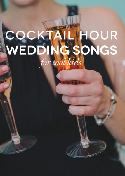 Playlist Cocktail Hour Songs A Practical Wedding