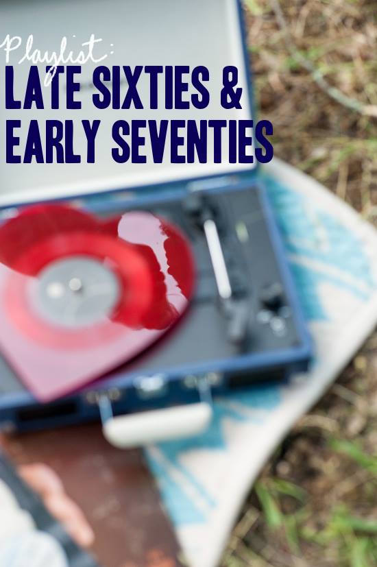 Playlist: Late Sixties & Early Eventies | A Practical Wedding