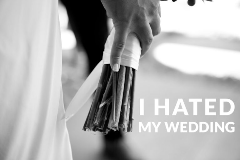 I Hated My Wedding | A Practical Wedding