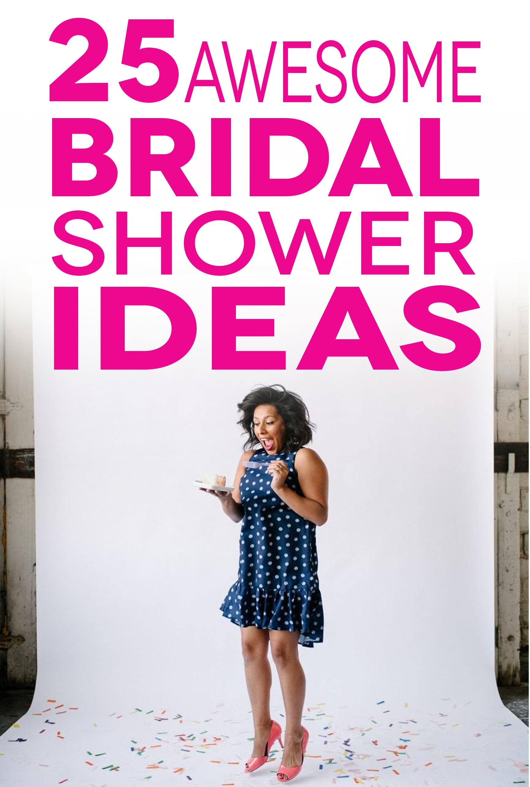 bridal shower ideas & bridal shower themes - A woman wearing a short blue dress and heels, jumps up in the air with the text "25 awesome bridal shower ideas" written in pink above her head