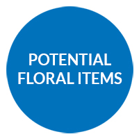 POTENTIAL FLORAL ITEMS