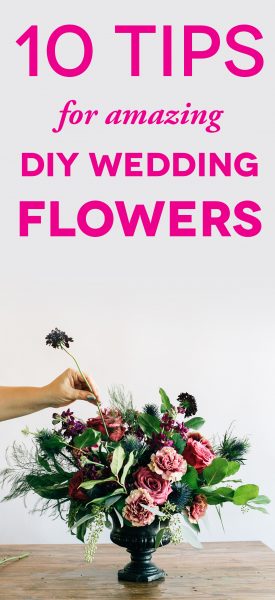 DIY Wedding Flowers: 10 Tips To Save You Stress | A Practical Wedding