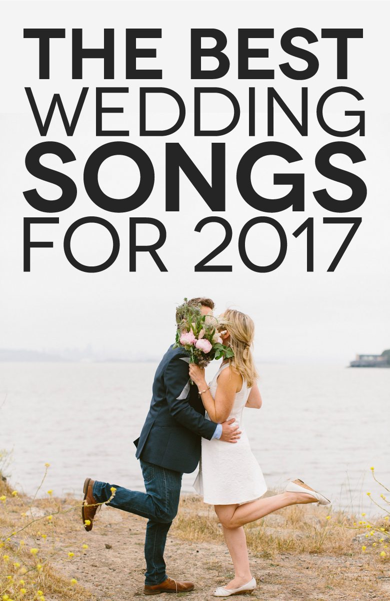 The Best Wedding Songs 2017 Let's Get This Party Started A Practical