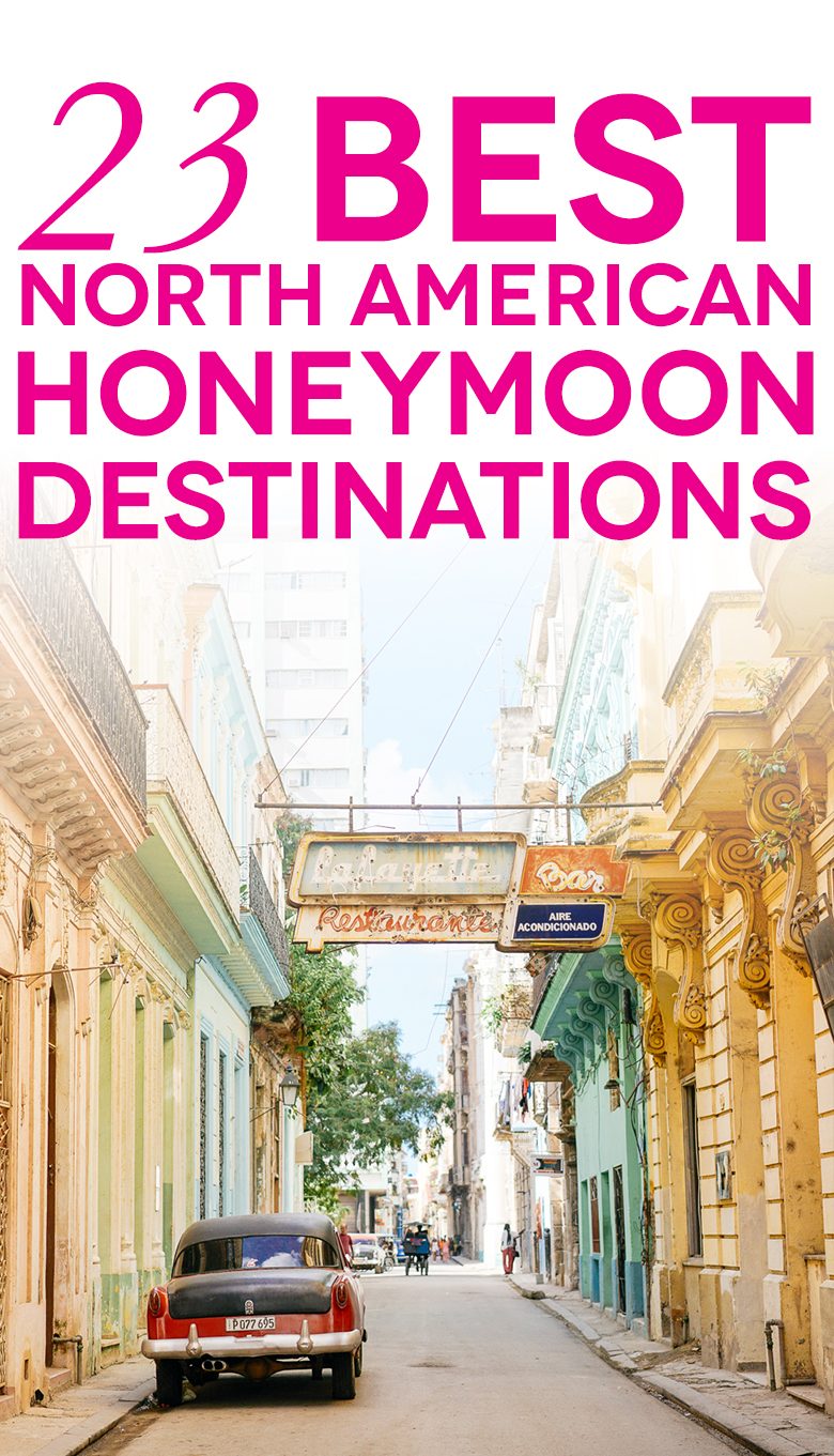 Cuban street scene with text "23 best north american honeymoon destinations"