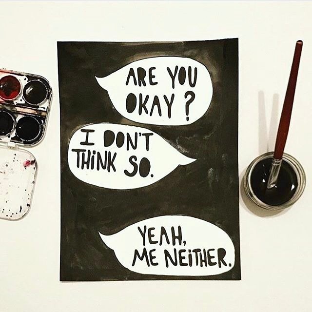 painting of word bubbles saying are you okay? I don't think so. yeah, me neither.