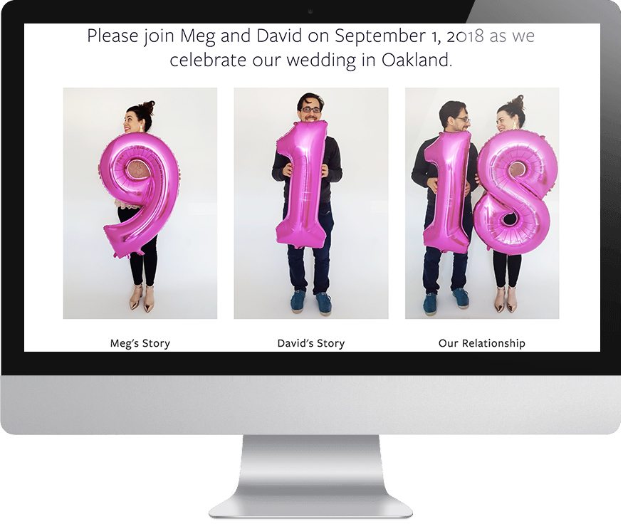 Computer monitor that reads "Please join Meg and David on September 1, 2018 as we celebrate our wedding in Oakland." with pictures of Meg and David holding large pink mylar balloons reading 9, 1, 18"