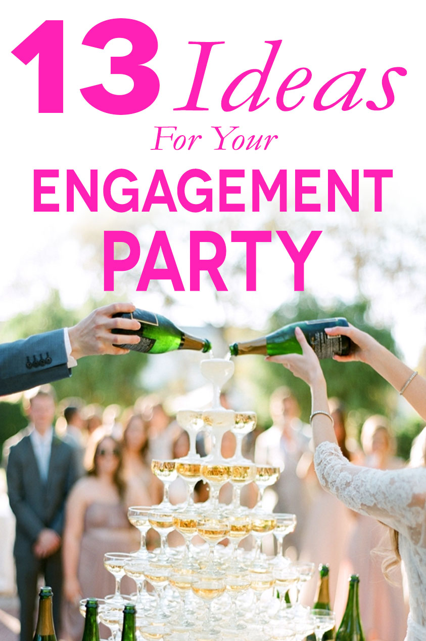 Engagement Party Ideas - a couple pouring champagne with the text "13 Ideas for Your Engagement Party" overlayed in pink