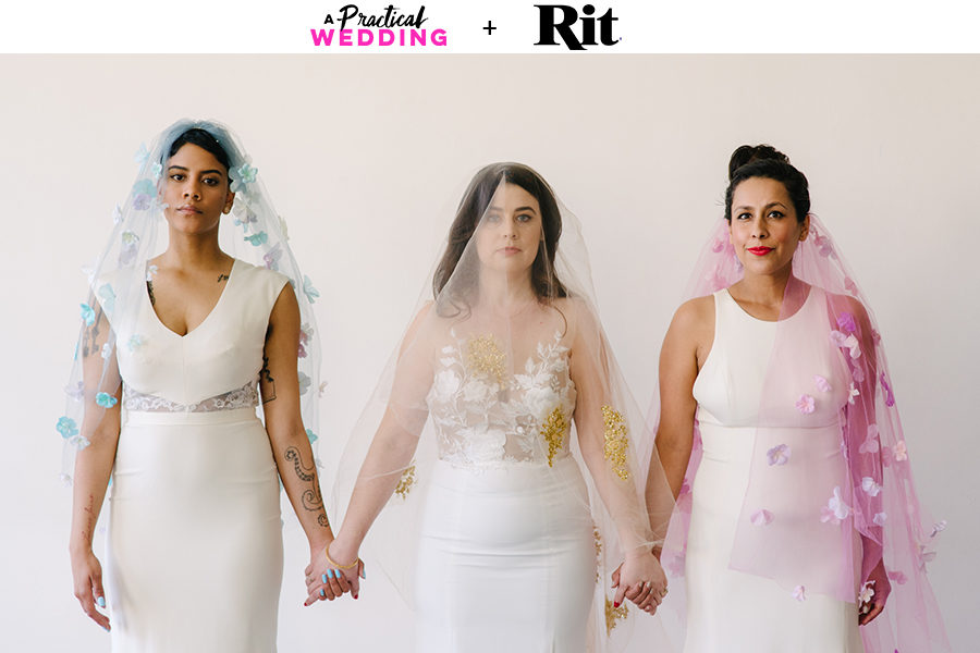 Three women wearing white wedding dresses stand holding hands in their Rit Dye colorful wedding veils. The text "A Practical Wedding + Rit" reads above.