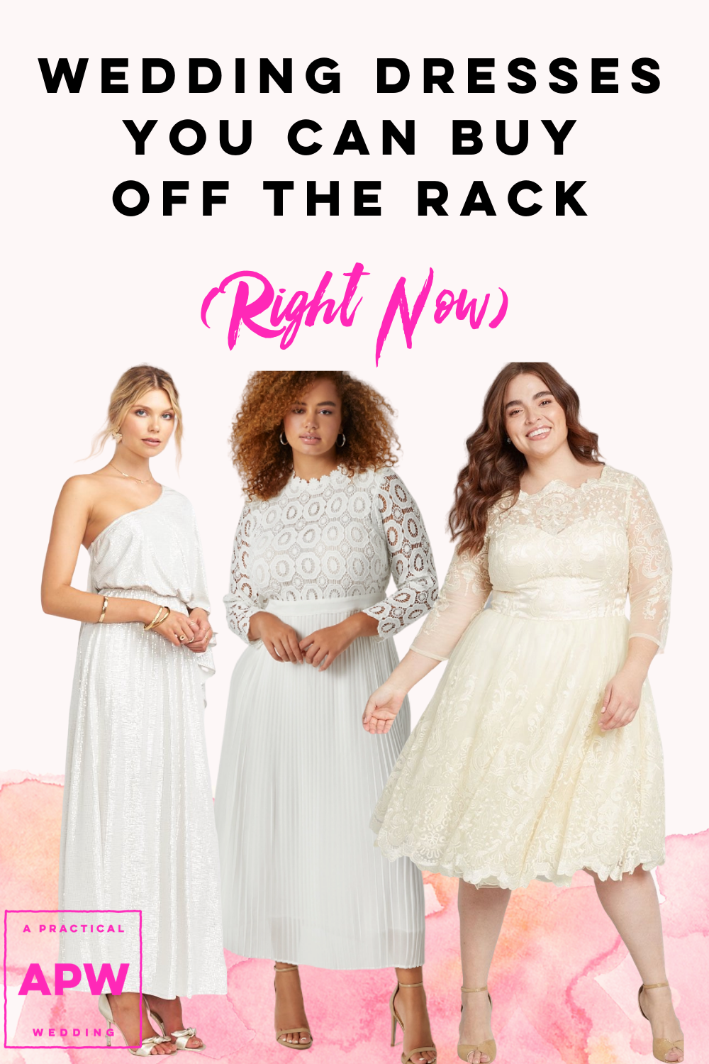 wedding dresses with the text "off the rack wedding dresses you can buy right now"