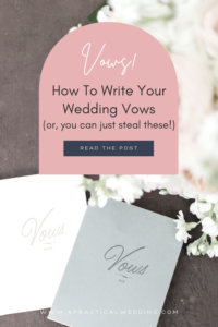 Wedding Vows: How To Write Them (Plus Examples) | A Practical Wedding