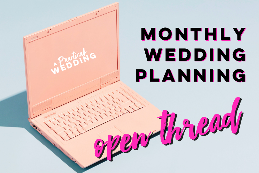 April 2022 Wedding Planning Open Thread